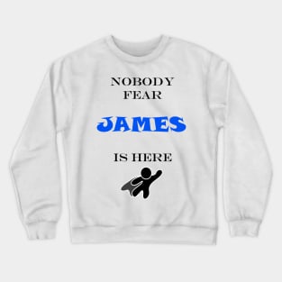 NOBODY FEAR - JAMES Crewneck Sweatshirt